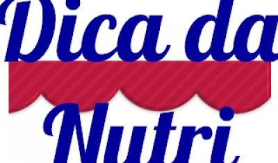 Dica da Nutri!!